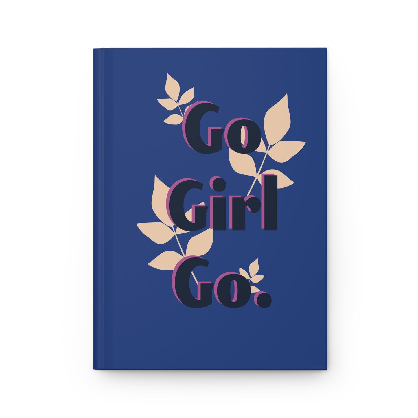 Go Girl Go Hardcover Journal Matte, Womens Notebook