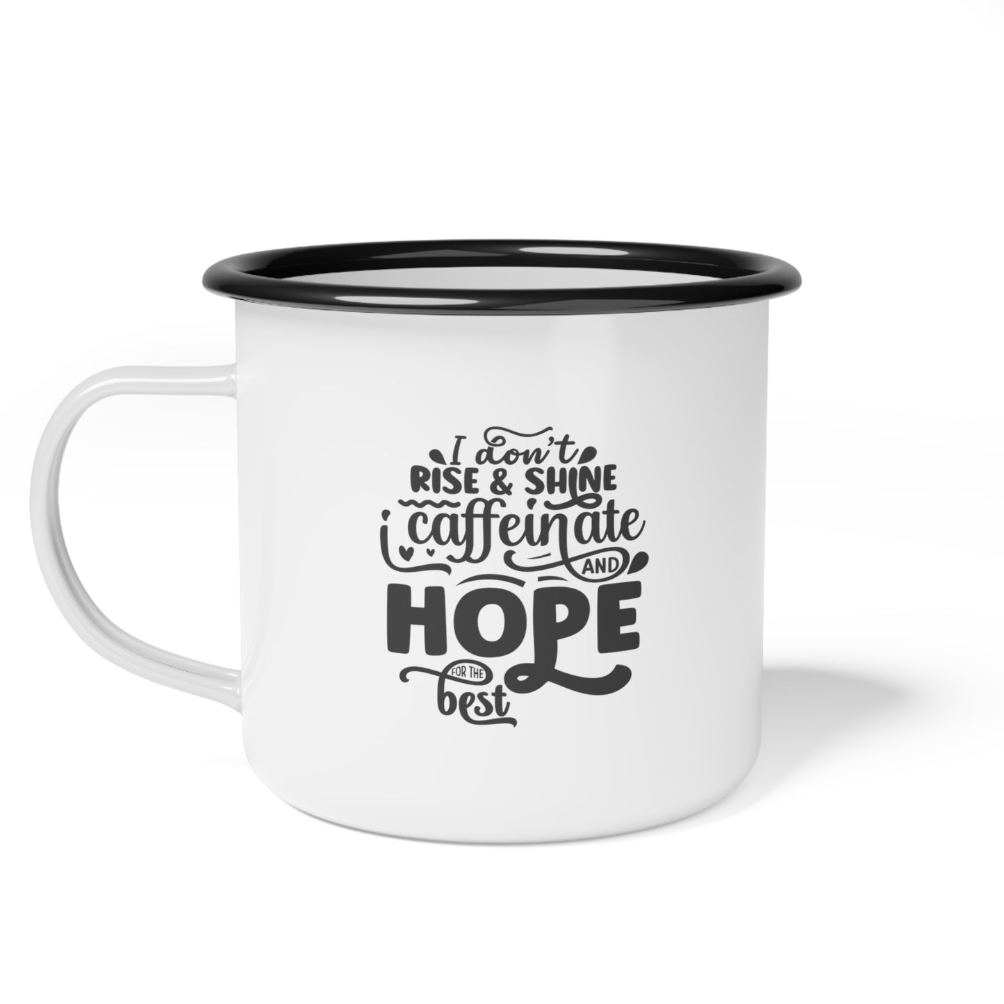 I Don't Rise and Shine Mug, Enamel Camp Cup
