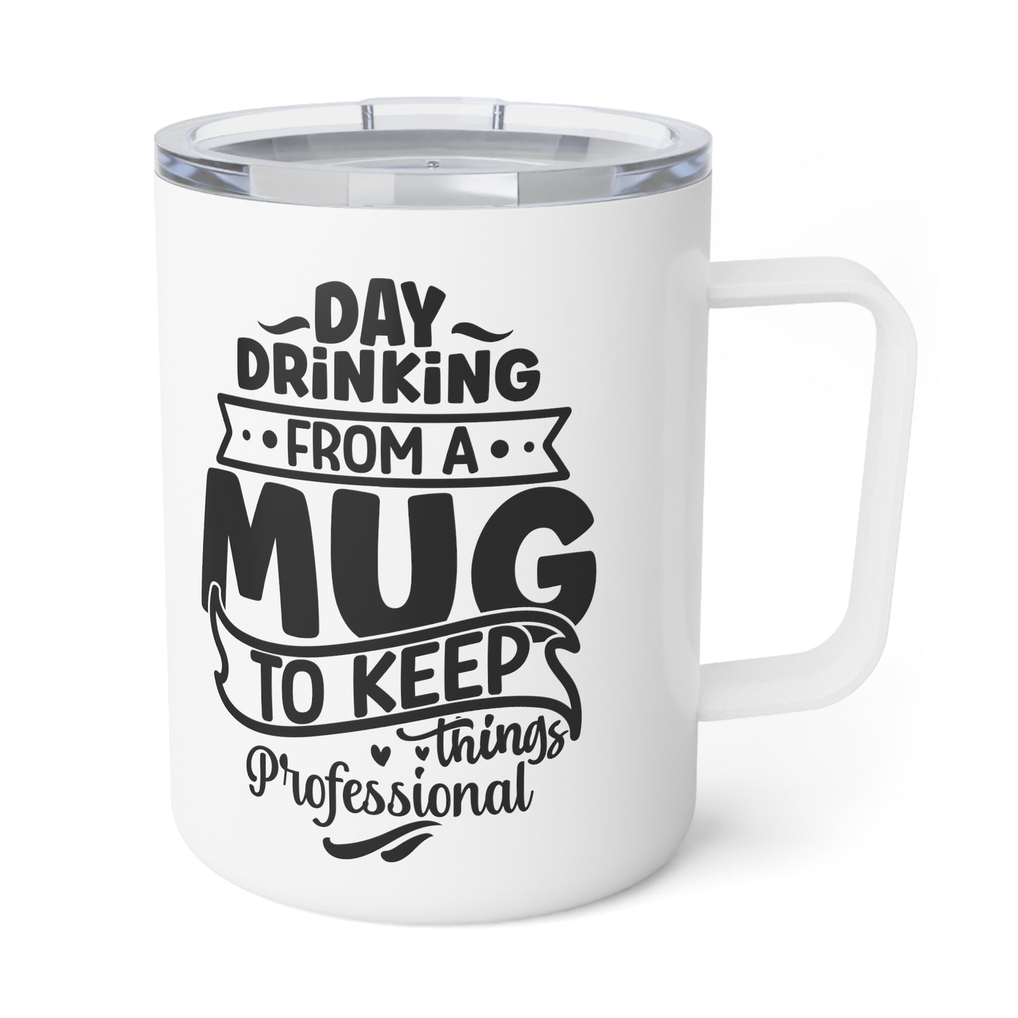 Day Drinking Funny Mug for Work Insulated, 10oz