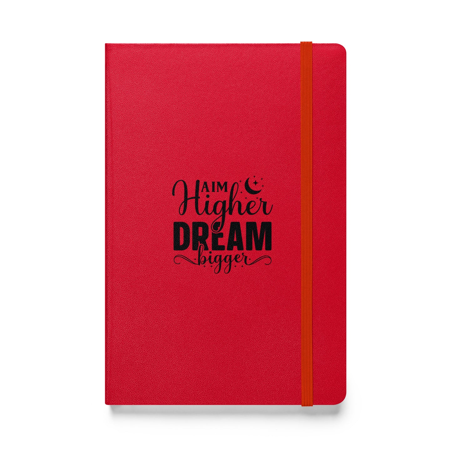 Aim Higher and Dream Bigger Hardcover Journal Notebook