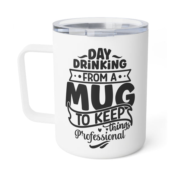 Day Drinking Mug for Work Insulated, 10oz