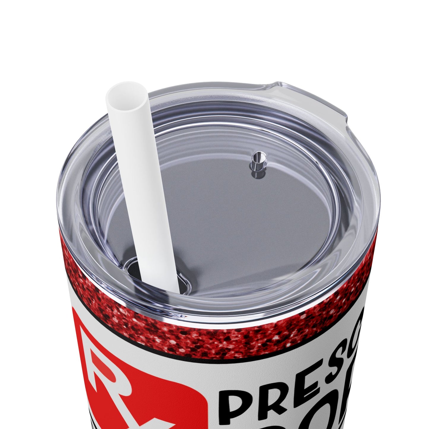 Tumbler Cup - Funny Prescription Bottle Design - Hot or Cold Drinks - 20oz