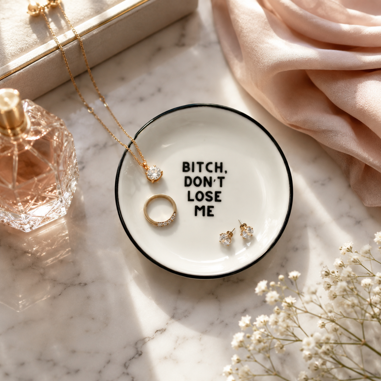 Ring Trinket Dish Bitch Don't Lose Me