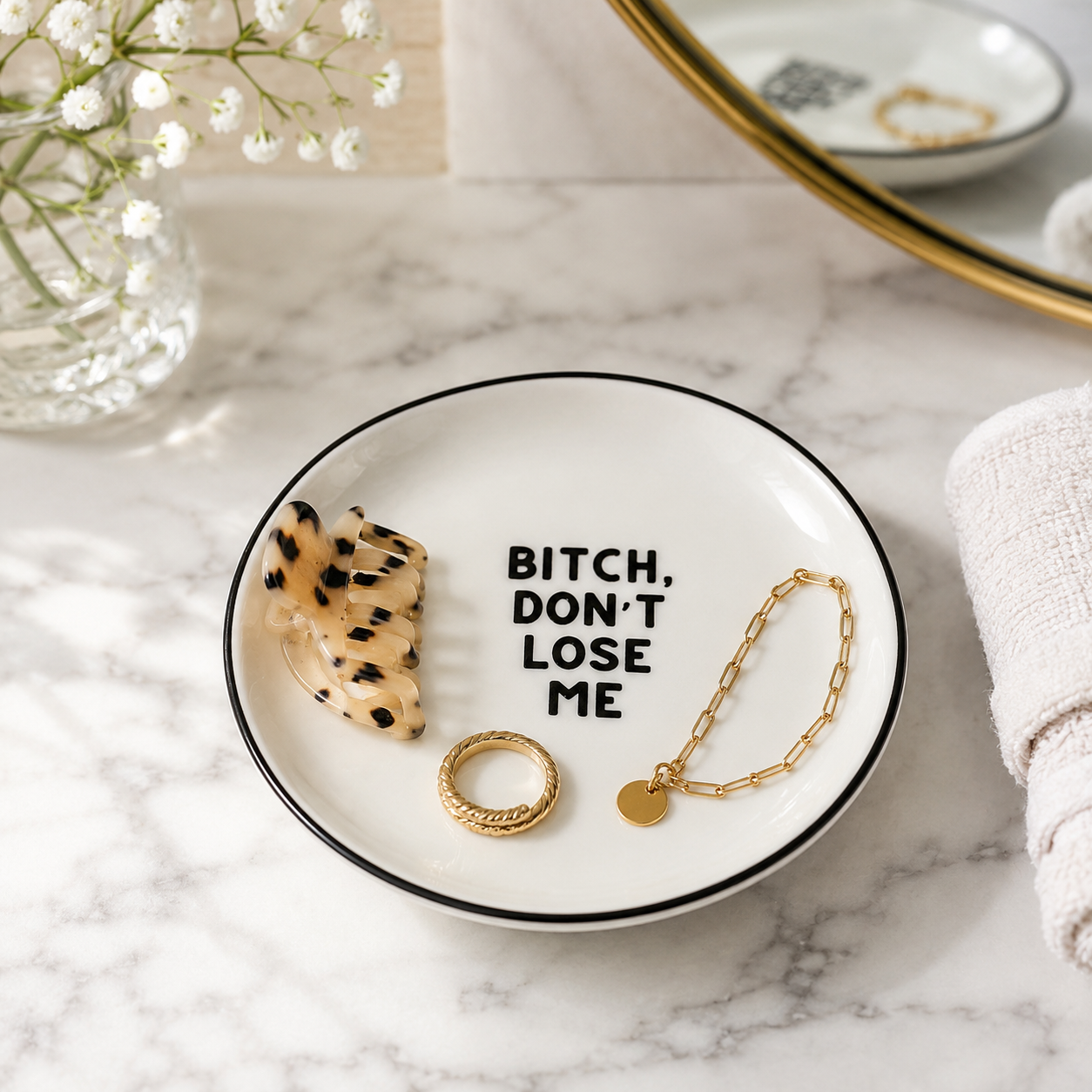 Ring Trinket Dish Bitch Don't Lose Me