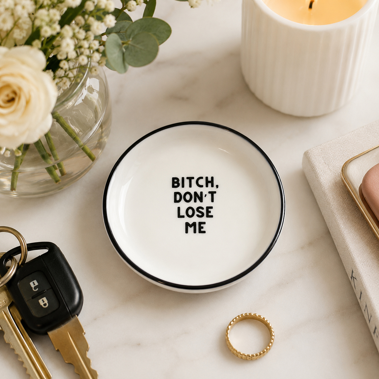 Ring Trinket Dish Bitch Don't Lose Me