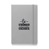 Be Stronger Than Your Excuses Hardcover Motivational Notebook