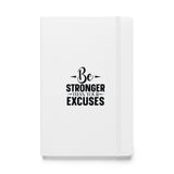 Be Stronger Than Your Excuses Hardcover Motivational Notebook