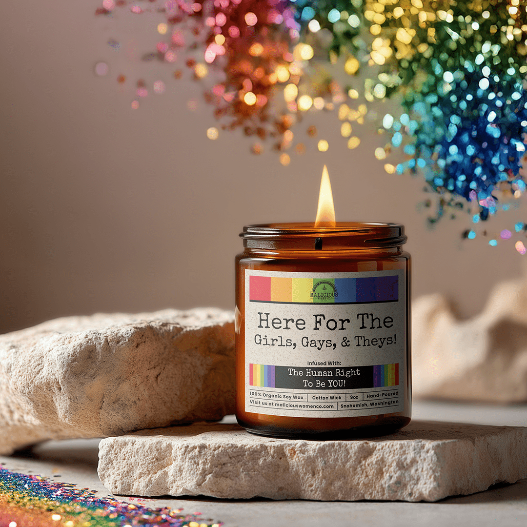 Here For the Girls, Gays, & Theys | Scent: Rebel Rose | 9oz Political Candle | Malicious Women Co