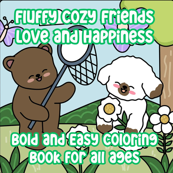 Bold and Easy Fluffy Cozy Friends Coloring Book | 32 Adorable Coloring Pages of Love Happiness Friendship | Printable PDF Digital Download