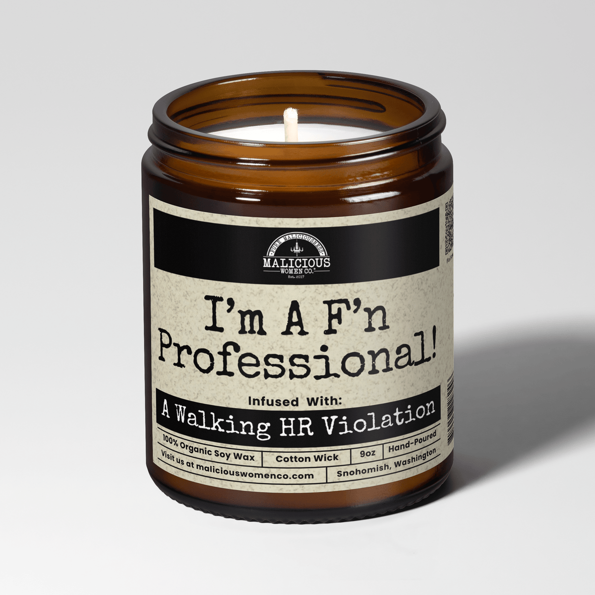 I'm a F'n Professional! | Scent: Oakmoss & Amber | 9oz Work Candle | Malicious Women Co