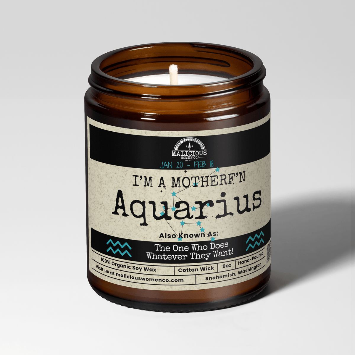 I'm a MotherF'n Aquarius (Jan 20- Feb 18) The Zodiac B*tch | Scent: Espresso Yo' Self | 9oz Candle