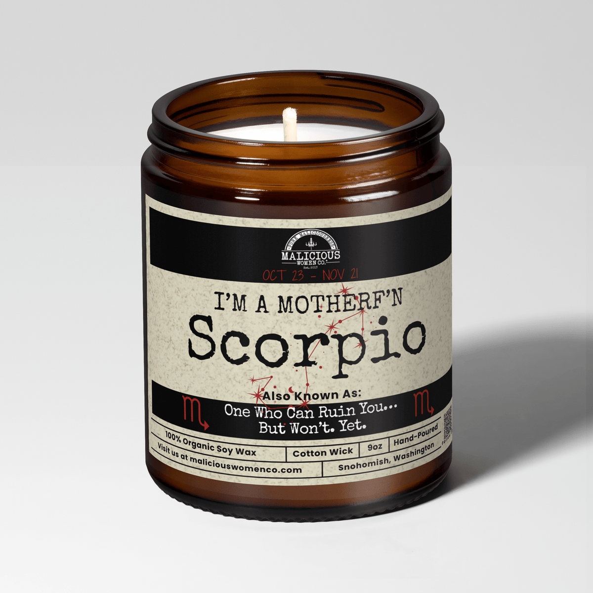 I'm a MotherF'n Scorpio (Oct 23-Nov 21) The Zodiac B*tch | Scent: A Hot Mess | 9oz Zodiac Candle | Malicious Women Co