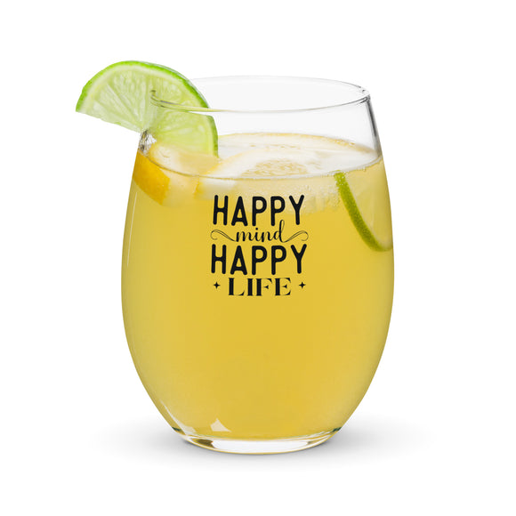 Happy Mind is a Happy Life Stemless wine glass